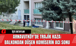 Arnavutköy’de Trajik Kaza: Balkondan Düşen Komiserin Acı Sonu