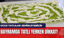 Bayramda tatlı yerken dikkat! Ucuz tatlılar zehirleyebilir