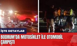 Bodrum'da motosiklet ile otomobil çarpıştı