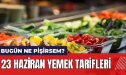 Bugün ne pişirsem? 23 Haziran yemek tarifleri