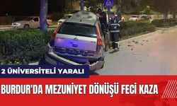 Burdur'da mezuniyet dönüşü feci kaza: 2 üniversiteli yaralı