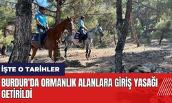 Burdur'da ormanlık alanlara giriş yasağı getirildi