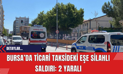 Bursa’da Ticari Taksideki Eşe Silahlı Saldırı: 2 Yaralı