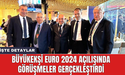 Büyükekşi EURO 2024 açılışında görüşmeler gerçekleştirdi