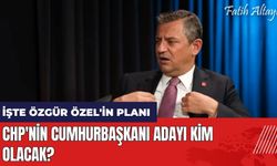 CHP'nin Cumhurbaşkanı adayı kim olacak? İşte Özgür Özel'in planı