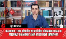 Diamond Tema kimdir? Nerelidir? Diamond Tema Ne mezunu? Diamond Tema Hangi Neye İnanıyor?