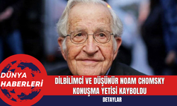 Dilbilimci ve Düşünür Noam Chomsky Konuşma Yetisi Kayboldu