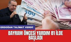 Erdoğan talimat verdi! Bayram öncesi yardım 81 ilde başladı