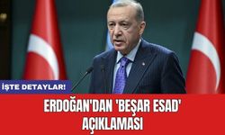 Erdoğan'dan 'Beşar Esad' açıklaması
