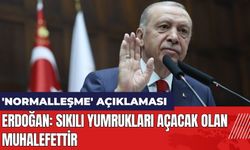 Erdoğan'dan 'normalleşme' açıklaması: Sıkılı yumrukları açacak olan muhalefettir