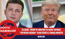 Zelenski: Trump'ın Ukrayna'ya Baskı Yapması "Kaybeden Başkan" Olma Riskiyle Sonuçlanabilir