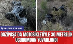 Gazipaşa'da motosikletiyle 30 metrelik uçurumdan yuvarlandı