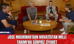 Jose Mourinho'dan Hırvatistan Milli Takımı'na Sürpriz Ziyaret