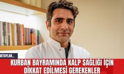 Kurban Bayramında Kalp Sağlığı İçin Dikkat Edilmesi Gerekenler