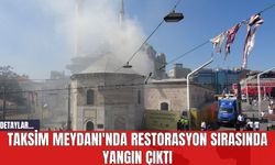 Taksim Meydanı'nda Restorasyon Sırasında Yangın Çıktı