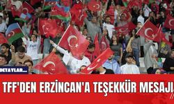 TFF'den Erzincan'a Teşekkür Mesajı