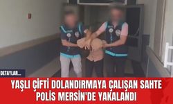 Yaşlı Çifti Dolandırmaya Çalışan Sahte Polis Mersin'de Yakalandı