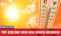 Meteoroloji Uyardı! Yurt Genelinde Sıcak Hava Herkesi Kavuracak