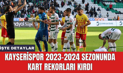 Kayserispor 2023-2024 sezonunda kart rekorları kırdı