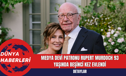 Medya Devi Patronu Rupert Murdoch 93 Yaşında Beşinci Kez Evlendi