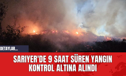 Sarıyer'de 9 Saat Süren Yangın Kontrol Altına Alındı