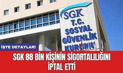 SGK 88 bin kişinin sigortalılığını iptal etti
