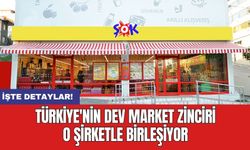 Türkiye'nin dev market zinciri o şirketle birleşiyor