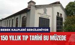 150 yıllık tıp tarihi bu müzede: Bebek kalpleri sergileniyor