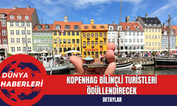 Kopenhag Bilinçli Turistleri Ödüllendirecek