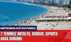 7 Temmuz Antalya Burdur Isparta hava durumu