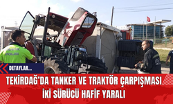 Tekirdağ’da Tanker ve Traktör Çarpışması: İki Sürücü Hafif Yaralı