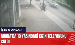 Adana'da 10 yaşındaki kızın telefonunu çaldı