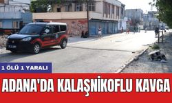 Adana'da kalaşnikoflu kavga: 1 ölü 1 yaralı