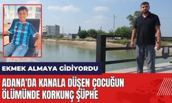 Adana'da kanala düşen çocuğun ölümünde korkunç şüphe