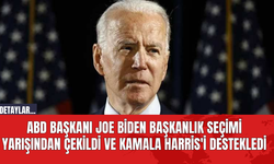 ABD Başkanı Joe Biden Başkanlık Seçimi Yarışından Çekildi ve Kamala Harris'i Destekledi