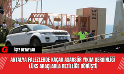 Antalya Falezlerde Kaçak Asansör Yıkım Gerginliği Lüks Araçlarla Rezilliğe Dönüştü