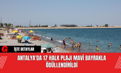 Antalya'da 17 Halk Plajı Mavi Bayrakla Ödüllendirildi