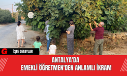 Antalya'da Emekli Öğretmen'den Anlamlı İkram