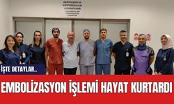 Embolizasyon İşlemi Hayat Kurtardı