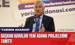 Başkan Karalar Adana projelerini tanıttı! Yarının Adanası böyle olacak