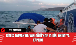 Bitlis Tatvan'da Van Gölü'nde 10 Kişi Akıntıya Kapıldı