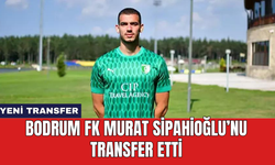 Bodrum FK Murat Sipahioğlu’nu transfer etti