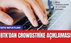 BTK'dan CrowdStrike açıklaması