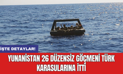 Yunanistan 26 düzensiz göçmeni Türk karasularına itti