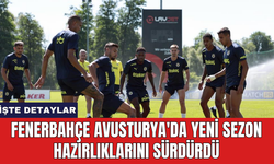 Fenerbahçe Avusturya'da yeni sezon hazırlıklarını sürdürdü