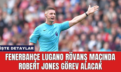 Fenerbahçe Lugano rövanş maçında Robert Jones görev alacak