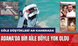 Adana'da bir aile böyle yok oldu! Göle düştükleri an kamerada