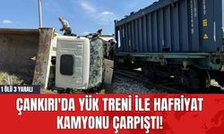 Çankırı'da Yük Treni ile Hafriyat Kamyonu Çarpıştı! 1 Ölü 3 Yaralı