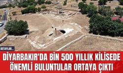 Diyarbakır'da Bin 500 Yıllık Kilisede Önemli Buluntular Ortaya Çıktı