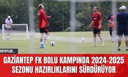 Gaziantep FK Bolu Kampında 2024-2025 Sezonu Hazırlıklarını Sürdürüyor